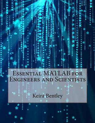 Book cover for Essential MATLAB for Engineers and Scientists