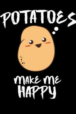 Cover of Potatoes Make Me Happy