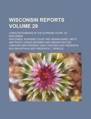 Book cover for Wisconsin Reports Volume 29; Cases Determined in the Supreme Court of Wisconsin