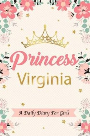 Cover of Princess Virginia a Daily Diary for Girls