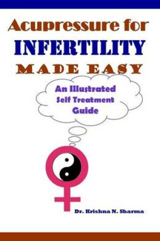 Cover of Acupressure for Infertility Made Easy