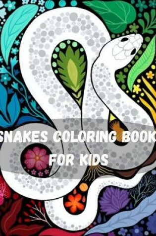 Cover of Snakes Coloring Book for kids