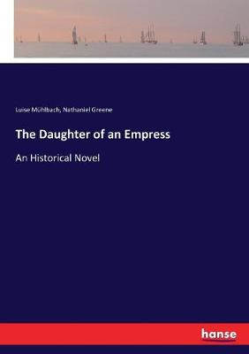 Book cover for The Daughter of an Empress