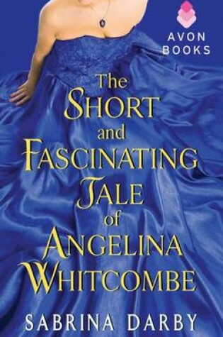 Cover of The Short and Fascinating Tale of Angelina Whitcombe