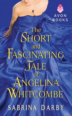 Book cover for The Short and Fascinating Tale of Angelina Whitcombe