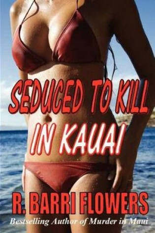 Cover of Seduced To Kill in Kauai