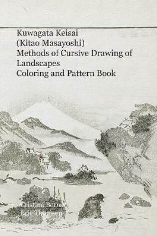 Cover of Kuwagata Keisai (Kitao Masayoshi) Methods of Cursive Drawing of Landscapes