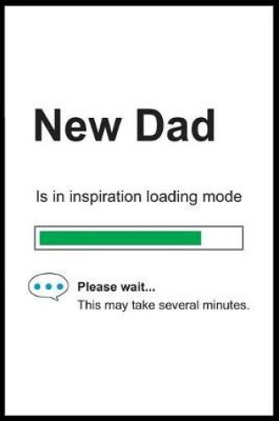 Cover of New Dad is in Inspiration Loading Mode