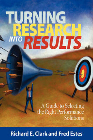 Cover of Turning Research Into Results - A Guide to Selecting the Right Performance Solutions (PB)