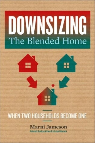 Cover of Downsizing the Blended Home