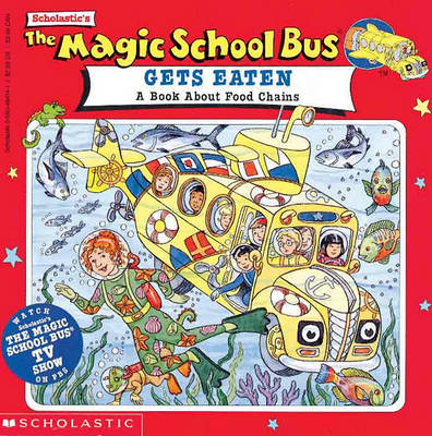 Book cover for The Magic School Bus Gets Eaten