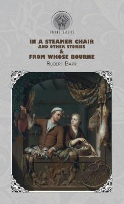 Book cover for In a Steamer Chair, and Other Stories & From Whose Bourne