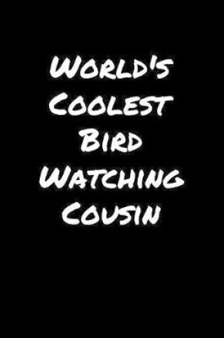 Cover of World's Coolest Bird Watching Cousin