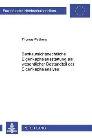 Cover of Bankaufsichtsrechtliche Eigenkapitalausstattung ALS Wesentlicher Bestandteil Der Eigenkapitalanalyse