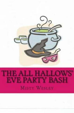 Cover of The All Hallows' Eve Party Bash