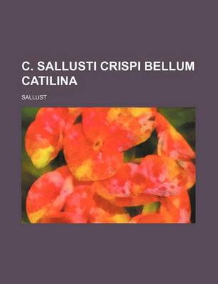 Book cover for C. Sallusti Crispi Bellum Catilina