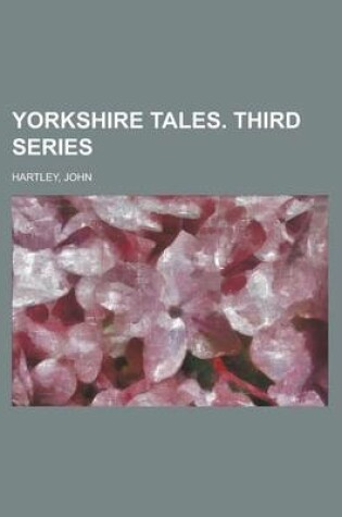 Cover of Yorkshire Tales. Third Series