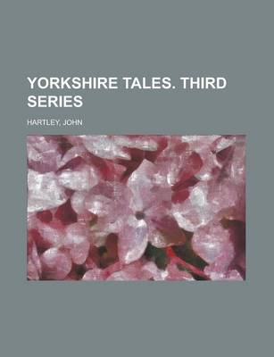 Book cover for Yorkshire Tales. Third Series