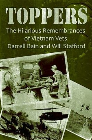 Cover of Toppers - The Hilarious Remembrances of Vietnam Vets Darrell Bain and Will Stafford