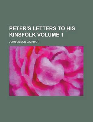 Book cover for Peter's Letters to His Kinsfolk Volume 1