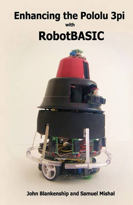 Book cover for Enhancing the Pololu 3Pi with RobotBASIC