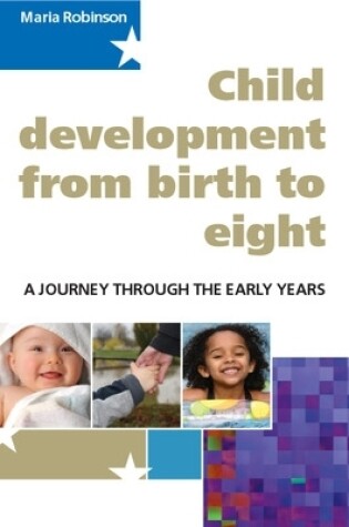 Cover of Child Development from Birth to Eight: A Journey through the Early Years