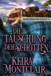 Book cover for Die Täuschung des Schotten