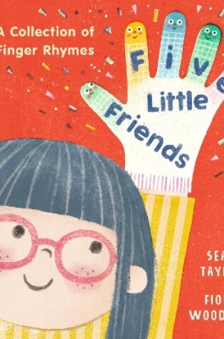 Cover of Five Little Friends: A Collection of Finger Rhymes