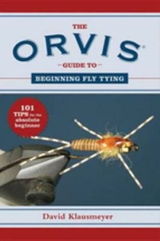 Cover of The Orvis Guide to Beginning Fly Tying