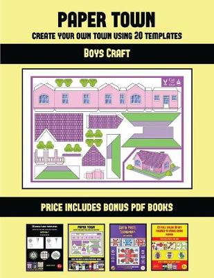 Book cover for Boys Craft (Paper Town - Create Your Own Town Using 20 Templates)