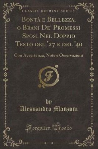 Cover of Bontà E Bellezza, O Brani De' Promessi Sposi Nel Doppio Testo del '27 E del '40