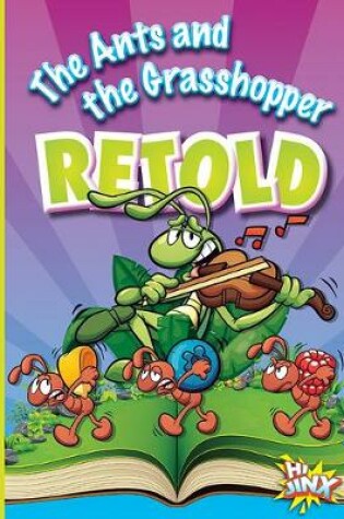 Cover of The Ants and the Grasshopper Retold