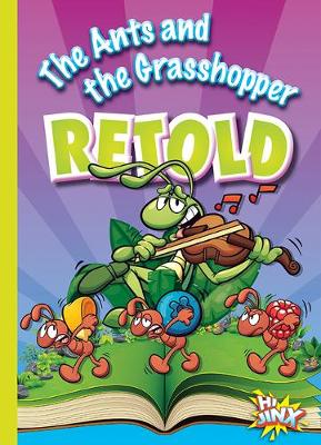 Cover of The Ants and the Grasshopper Retold