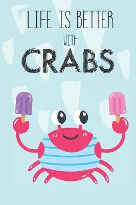 Book cover for Life Is Better With Crabs