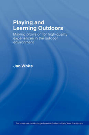 Cover of Being, Playing and Learning Outdoors