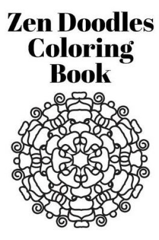 Cover of Zen Doodles Coloring Book