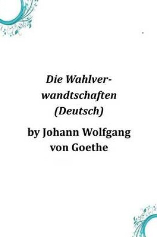 Cover of Die Wahlverwandtschaften (Deutsch)