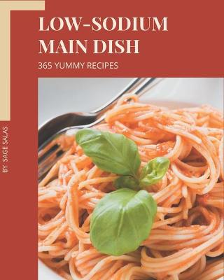 Book cover for 365 Yummy Low-Sodium Main Dish Recipes