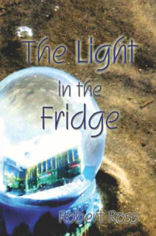 Cover of The Light in the Fridge