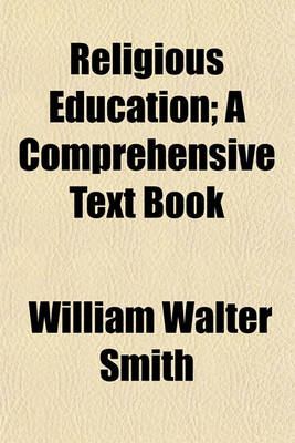 Book cover for Religious Education; A Comprehensive Text Book