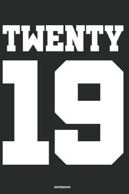 Book cover for Twenty 19 Notebook