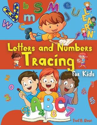 Book cover for Letters and Numbers Tracing for Kids