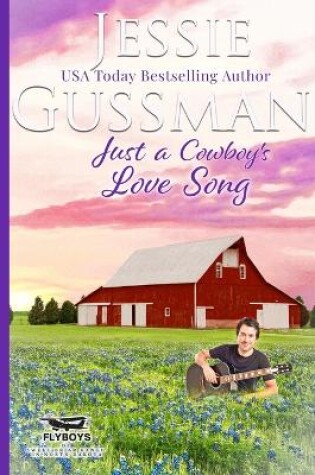 Cover of Just a Cowboy's Love Song (Sweet Western Christian Romance Book 10) (Flyboys of Sweet Briar Ranch in North Dakota)