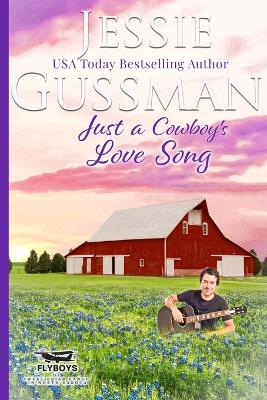 Book cover for Just a Cowboy's Love Song (Sweet Western Christian Romance Book 10) (Flyboys of Sweet Briar Ranch in North Dakota)