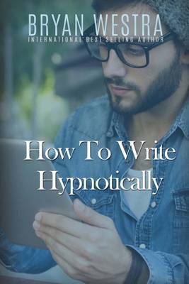 Book cover for How To Write Hypnotically