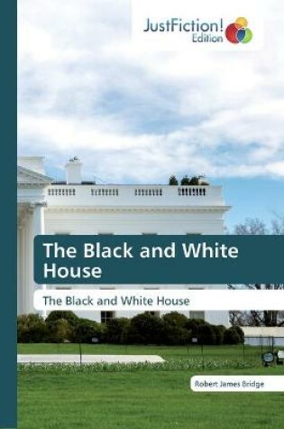 Cover of The Black and White House