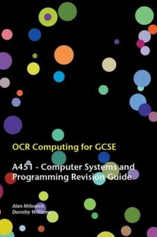 Cover of OCR Computing for GCSE - A451 Revision Guide