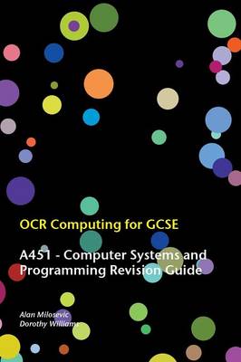 Book cover for OCR Computing for GCSE - A451 Revision Guide