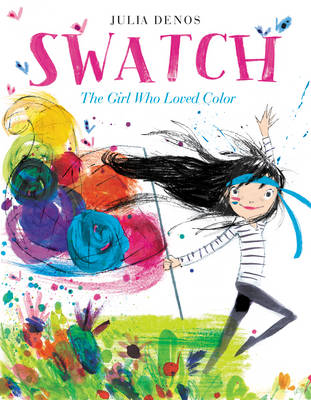 Book cover for Swatch: The Girl Who Loved Color