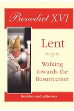 Cover of Lent: Walking Towards the Resurrection